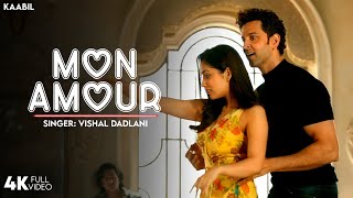 Mon Amour Song 4K Full Video | Kaabil | Hrithik Roshan, Yami Gautam | Vishal Dadlani | Rajesh Roshan