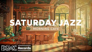 SATURDAY JAZZ: Soothing Jazz Instrumental Music for Relaxing, Studying & Cozy Coffee Shop Ambience ☕
