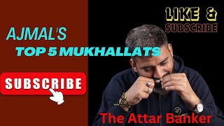 Top 5 Ajmal Mukhallats ranked ft. Mukhallat Rashid, Sheikh, Makhtoom, Crystal and Hadaya