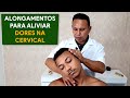 ALONGAMENTOS PARA DORES NA CERVICAL