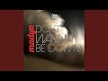 Don't Wanna Be (Down) (Yan Junior & Marcio Peron Remix)