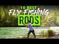 BEST FLY FISHING RODS: 10 Fly Fishing Rods (2023 Buying Guide)