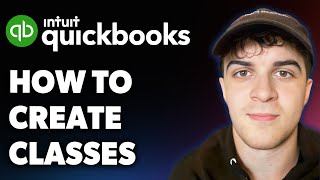 How to Create Classes in Quickbooks Online (Full 2025 Guide)