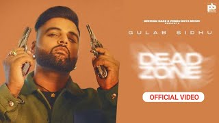 New Punjabi Song - Dead Zone (Full Video) Gulab Sidhu | Jay Dee | Latest Punjabi Song 2022