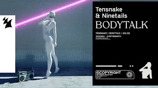 Tensnake \u0026 Ninetails - Bodytalk (Official Visualizer)