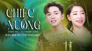 CHIẾC XUỒNG | ĐOÀN MINH TÀI & CAO CÔNG NGHĨA | St: TÔ THANH TÙNG | CA KHÚC ÂM HƯỞNG DÂN CA HAY NHẤT