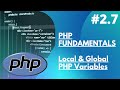 2.7 PHP Fundamentals -  Local and Global PHP Variables