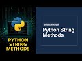 “Python String Methods Tutorial | Learn String Functions in Python with Examples”