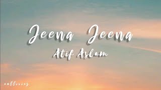Badlapur | Jeena Jeena - Atif Aslam | Lyrics with English Translation