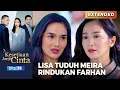 CEMBURU BERAT! Lisa Tuduh Meira Rindukan Farhan | KESETIAAN JANJI CINTA | EPS. 25 (3/6)