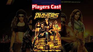 Players Movie Actors Name | Players Movie Cast Name | Players Cast & Actor Real Name!