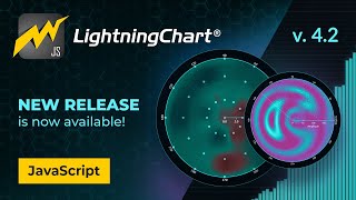 LightningChart JS 4.2 is out now! | JavaScript Charts