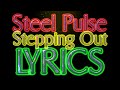 Steel Pulse Stepping Out - Lyrics (Fan-made visualization)@steelpulsevideos