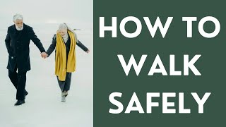 Seniors: How to Walk Safely