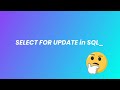 SELECT FOR UPDATE in SQL: how it works and why to use it