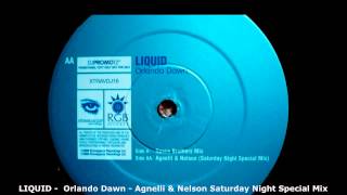 Liquid - Orlando Dawn - Agnelli \u0026 Nelson Saturday Night Special Mix