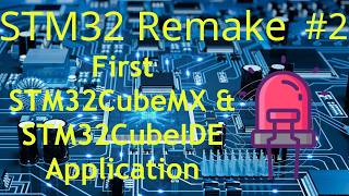 First Project in STM32CubeIDE - STM32 Tutorial #2 Remake 2026