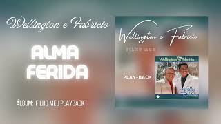 Alma Ferida - Wellington E Fabrício - Playback | CD Filho Meu | #NetworkBelém