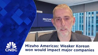 Mizuho Americas: Weaker Korean won would impact major companies