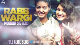 Rabb Wargi ( Full Audio Song ) | Jyoti Nooran & Sultana Nooran | Punjabi Song | Speed Records