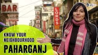 Know Your Neighborhood : Episode 1| Paharganj - Delhi's Hipster Haunt | Curly Tales