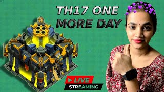 TH 17 one more day ? live stream girl #coc #clashofclans #coclive #clashofclanslive #th17