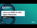 Linux on RISC-V with Open Hardware - Drew Fustini, BeagleBoard.org Foundation