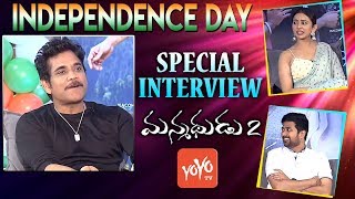 Independence Day Special Interview with Nagarjuna, Rakul Preet Singh | Manmadhudu 2 | YOYO TV