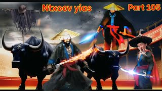 Ntxoov Yias The Legend Hmong Warrior ( Part 105 ) 04/12/2023