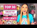 What to GIVE UP FOR LENT!!! | 30 Ideas + what I'm doing 🕯💒🙏