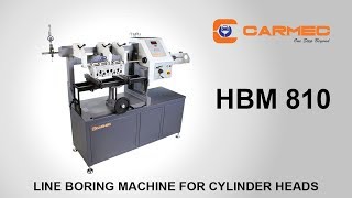 Carmec HBM810 - Line Boring Machine For Cylinder Heads