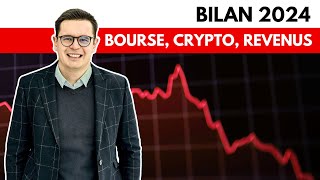 Bourse, revenus, projets, je vous dis tout : Mon bilan 2024 🚀