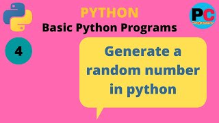 Generate a random number in Python | Basic python programs | Class #4