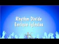 Rhythm Divide - Enrique Iglesias (Karaoke Version)