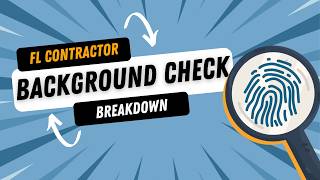 Background Checks Explained: A Florida Contractor’s Guide to Getting Approved