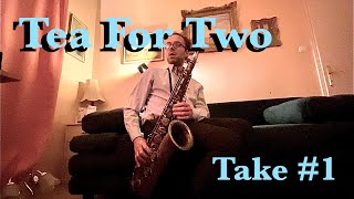 Practicing The Tenor Saxophone On ‘Tea For Two’ Jazz Backing Track – Take #1