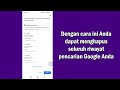 cara menghapus semua riwayat pencarian google di ponsel selangkah demi selangkah