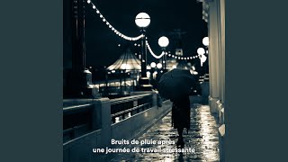 Bruits de pluie après une journée de travail stressante