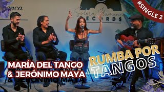 María del Tango & Jerónimo Maya: segunda entrega de "Juerga Flamenca 2" ( Tangos-Rumba )