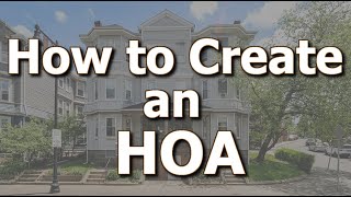 How to Create a Home Owners Association to Self Manage a Condo Trust | Formulate an HOA