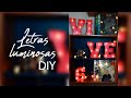 Letras luminosas - DIY 🎨 🅰️ 💡