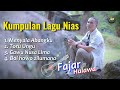 Kumpulan Lagu Nias Update 2024 || Fajar Halawa Tube Nias