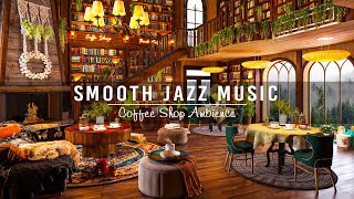 Cozy Coffee Shop Ambience & Smooth Jazz Music ☕ Relaxing Jazz Instrumental Music to Work,Study,Focus