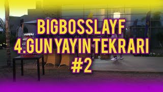 BigBossLayf 4.Gün Yayın Tekrarı - #2(8 Eylül)