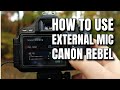 How to External Mic on Canon Camera