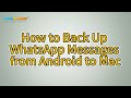 Simpler Ways to Back Up WhatsApp from Android to Mac