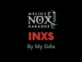 INXS - By My Side - NOX Karaoke