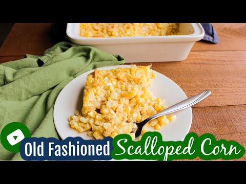 Recipe for old-fashioned scalloped corn