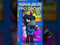 Nova Skin Pro Crow? #brawlstars #shorts #crow