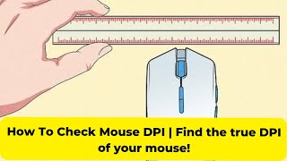 How To Check Mouse DPI | Find the true DPI of your mouse!